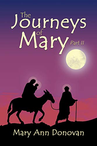 The Journeys Of Mary: Part II