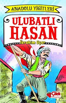 Ulubatli Hasan: Anadolu Yigitleri 1