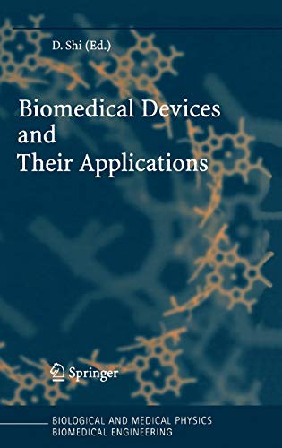 Biomedical Devices and Their Applications (Biological and Medical Physics, Biomedical Engineering)