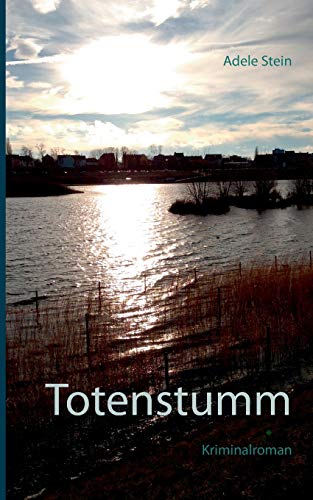 Totenstumm: Kriminalroman