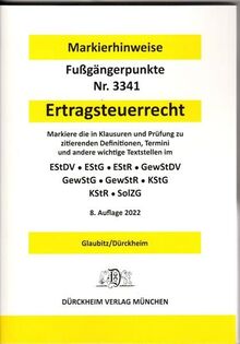 ERTRAGSTEUERRECHT Dürckheim-Markierhinweise/Fußgängerpunkte für das Steuerberaterexamen Nr. 2719 (2022) Dürckheim'sche Markierhinweise: EStG, EStDV, ... zur Strukturierung der Gesetzessammlungen.