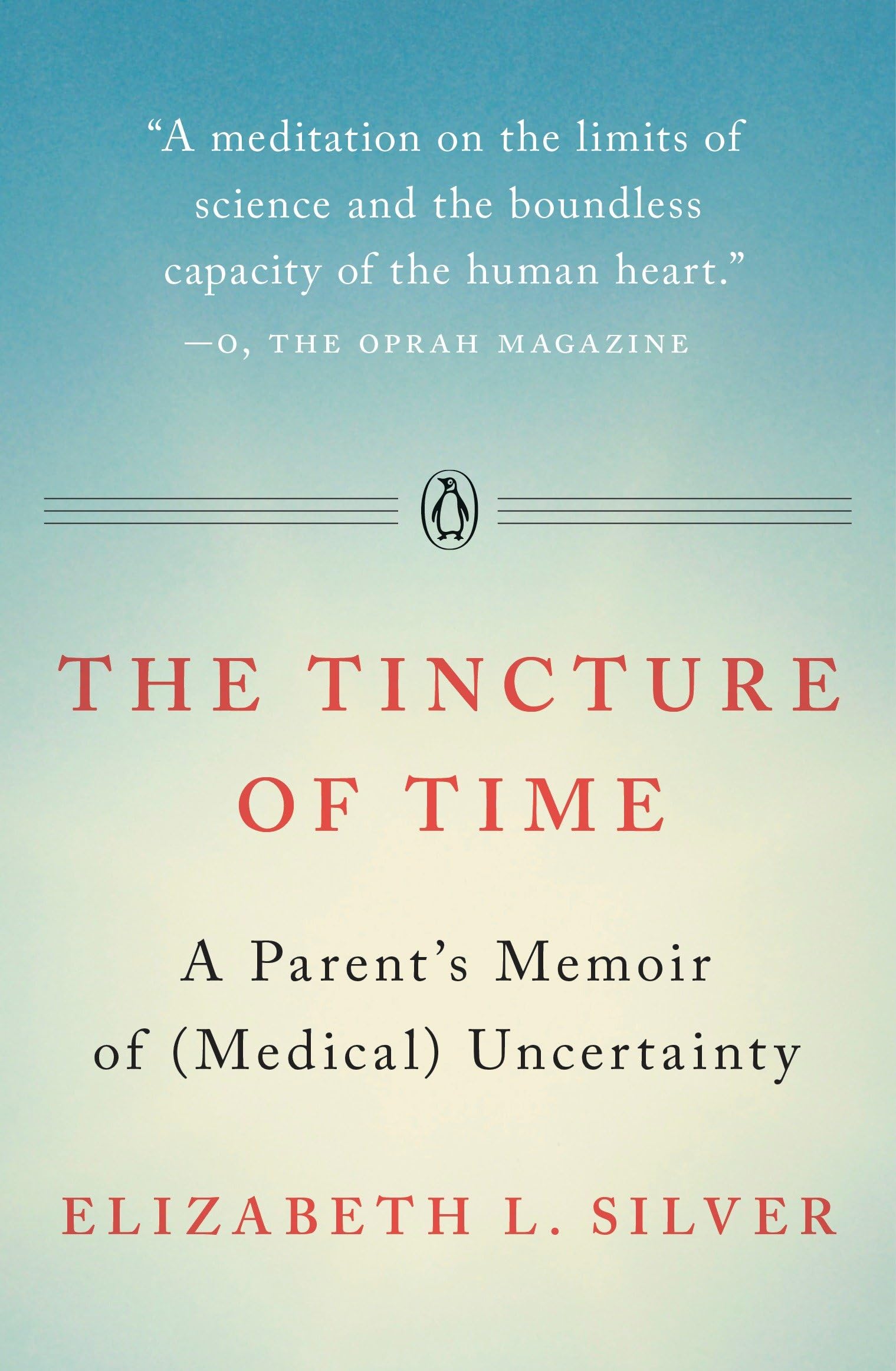 The Tincture of Time: A Parent's Memoir of (Medical) Uncertainty
