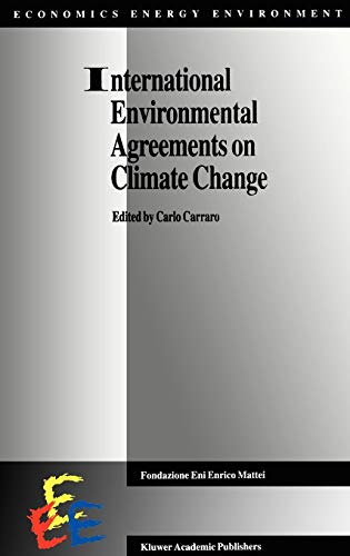 International Environmental Agreements on Climate Change (Economics, Energy and Environment, 13, Band 13)
