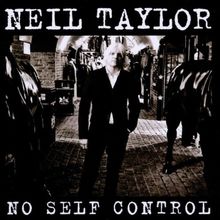 No Self Control von Taylor,Neil | CD | Zustand sehr gut