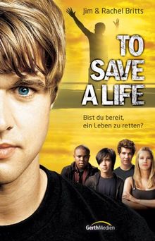 To Save a Life: Bist du bereit, ein Leben zu retten?