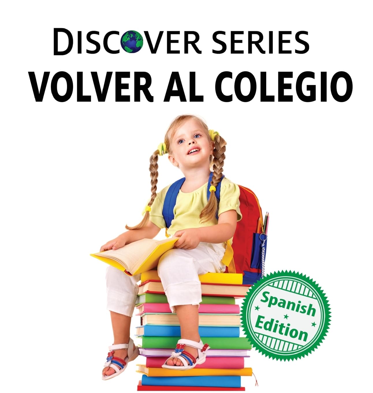 Volver al Colegio (Xist Kids Spanish Books, Band 11)