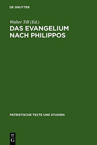 Das Evangelium nach Philippos (Patristische Texte und Studien, Band 2)