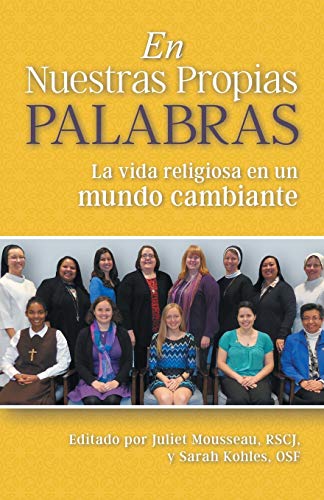En nuestras propias palabras: La vida religiosa en un mundo cambiante