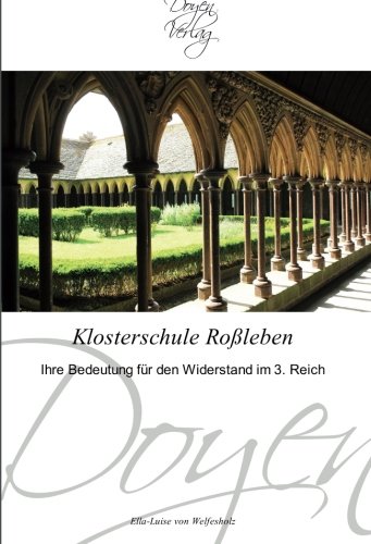 Klosterschule Roßleben: Ihre Bedeutung für den Widerstand im 3. Reich