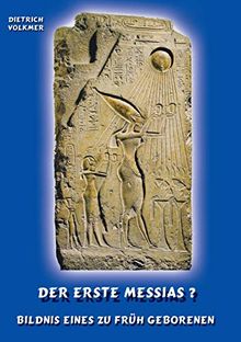 Der Erste Messias ?: Bildnis eines zu früh Geborenen