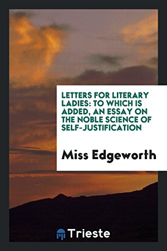 Letters for literary ladies: to which is added, an essay on the noble science of self-justification