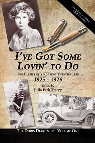 I've Got Some Lovin' To Do: The Diaries Of A Roaring Twenties Teen, 1925-1926