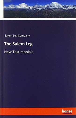 The Salem Leg: New Testimonials