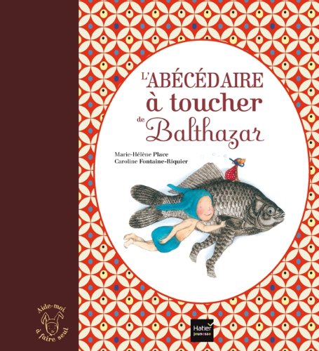 L'ab&eacute;c&eacute;daire &agrave; toucher de Balthazar - P&eacute;dagogie Montessori