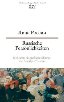 Russische Persönlichkeiten: Siebzehn biografische Skizzen von Natalija Nossowa