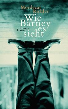 Wie Barney es sieht: Roman