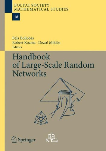 Handbook of Large-Scale Random Networks (Bolyai Society Mathematical Studies)
