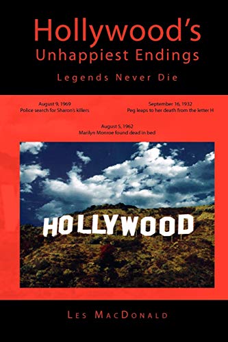 Hollywood's Unhappiest Endings: Legends Never Die: Legends Never Die