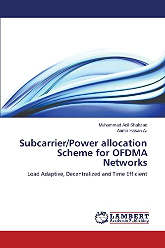 Subcarrier/Power allocation Scheme for OFDMA Networks: Load Adaptive, Decentralized and Time Efficient