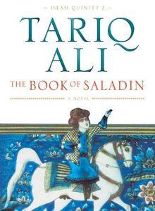 The Book of Saladin: A Novel (The Islam Quintet)