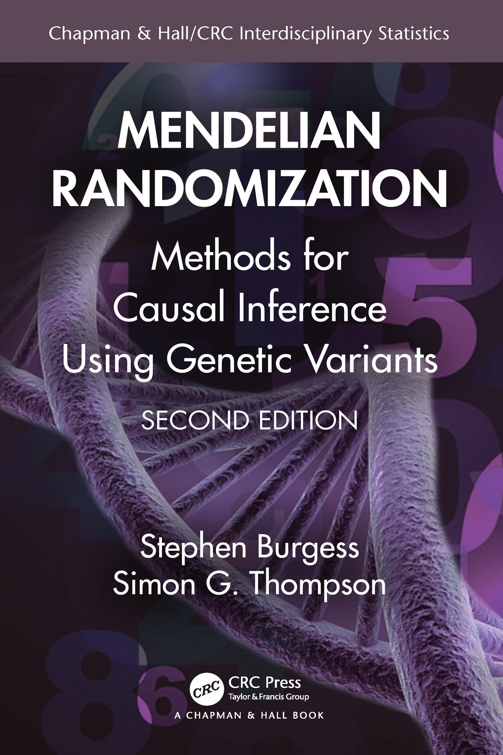 Mendelian Randomization: Methods for Causal Inference Using Genetic Variants (Chapman & Hall/Crc Interdisciplinary Statistics)