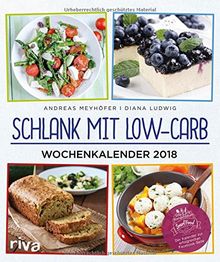 Schlank mit Low-Carb - Wochenkalender 2018: Wandkalender