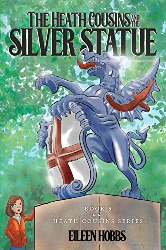 The Heath Cousins and the Silver Statue: Book 5 in the Heath Cousins Series