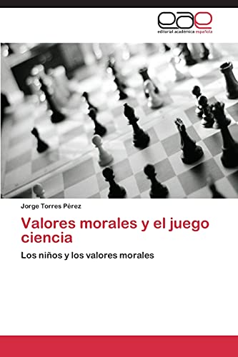 Valores morales y el juego ciencia: Los niños y los valores morales