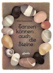 Tanzen können auch die Steine