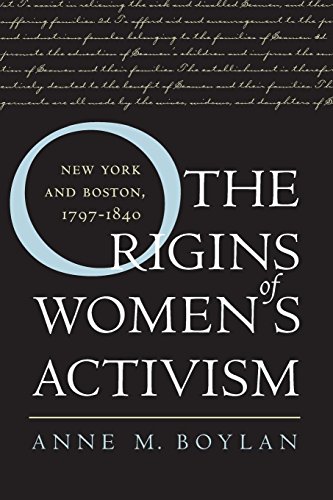 The Origins of Women's Activism: New York and Boston, 1797-1840