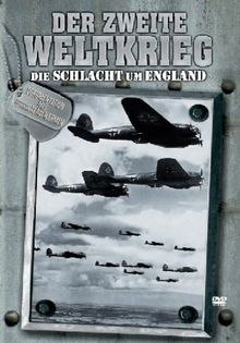 Der Zweite Weltkrieg - Die Schlacht um England