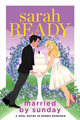 Married by Sunday (Soul Mates in Romeo Romance, Band 5)