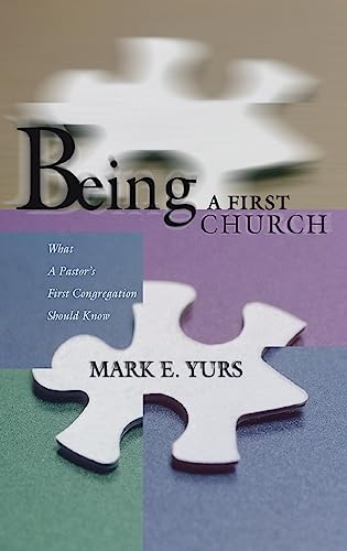 Being a First Church: What a Pastor's First Congregation Should Know