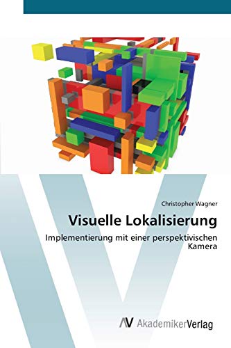 Visuelle Lokalisierung: Implementierung mit einer perspektivischen Kamera