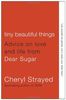 Tiny Beautiful Things: Advice on Love and Life from Dear Sugar (Vintage)