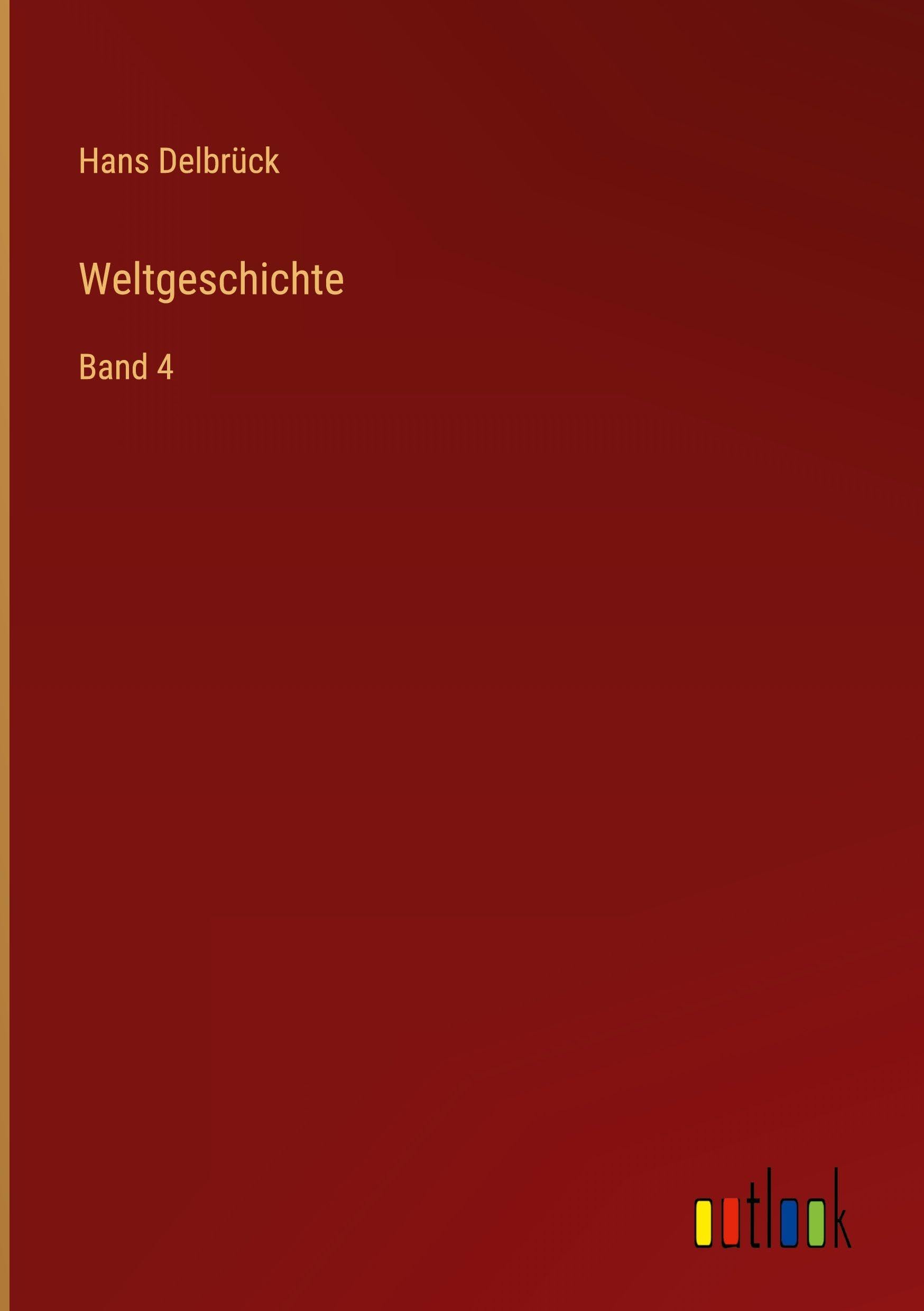 Weltgeschichte: Band 4