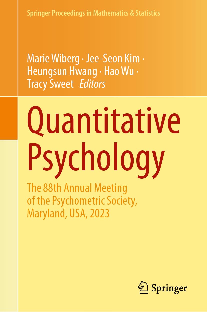 Quantitative Psychology: The 88th Annual Meeting of the Psychometric Society, Maryland, USA, 2023 (Springer Proceedings in Mathematics & Statistics, 452, Band 452)