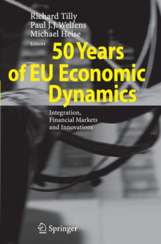 50 Years of EU Economic Dynamics: Integration, Financial Markets and Innovations