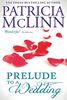 Prelude to a Wedding (The Wedding Series, Band 1)