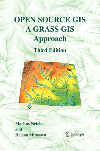 Open Source GIS: A GRASS GIS Approach
