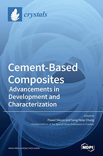 Cement-Based Composites: Advancements in Development and Characterization