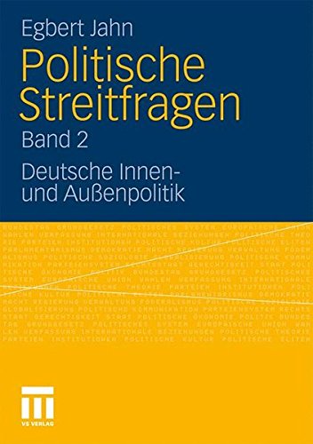 Politische Streitfragen: Deutsche Innen- und Außenpolitik - Band 2