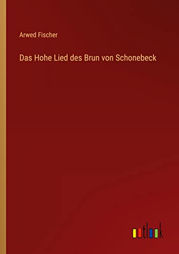 Das Hohe Lied des Brun von Schonebeck