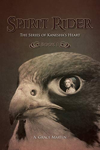 Spirit Rider: The Series of Kanesha's Heart, Book 1