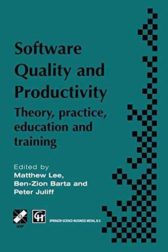 Software Quality and Productivity: Theory, Practice, Education And Training (IFIP Advances in Information and Communication Technology)