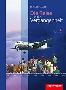 Die Reise in die Vergangenheit -Ausgabe 2012 für Sachsen: Schülerband 9