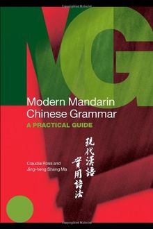 Modern Mandarin Chinese Grammar: A Practical Guide (Routledge Modern Grammars)