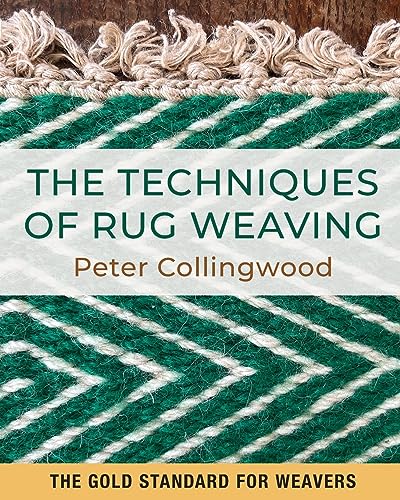 The Techniques of Rug Weaving