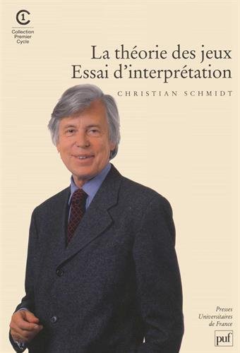 La Théorie Des Jeux. : Essai D'interprétation (premier Cycle)