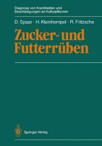 Zucker- und Futterrüben (Diagnose von Krankheiten und Beschädigungen an Kulturpflanzen) (German Edition)